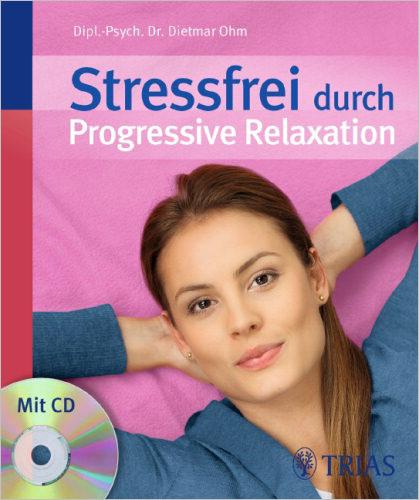 Stressfrei durch Progressive Relaxation
