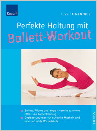 Perfekte Haltung mit Ballett-Workout