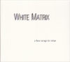 CD White Matrix