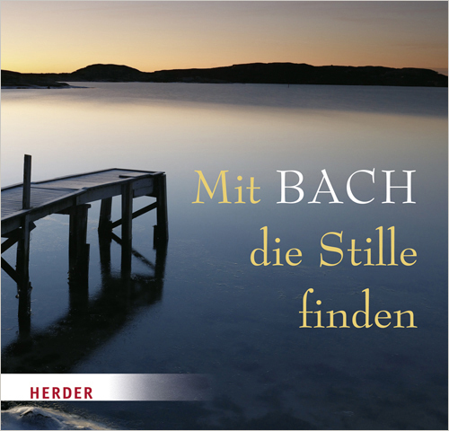 CD Mit Bach die Stille finden