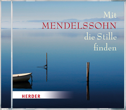 CD Mit Mendelssohn die Stille finden