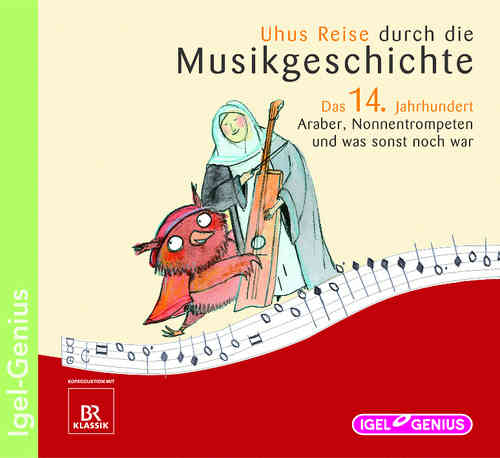 CD Uhus Reise durch die Musikgeschichte - Das 14. Jahrhundert