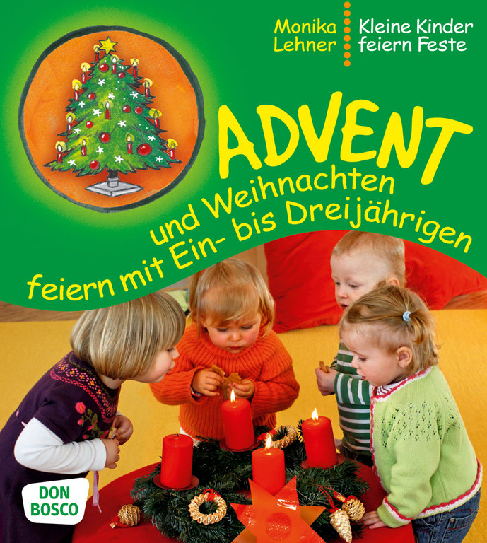 Advent und Weihnachten feiern mit Ein- bis Dreijährigen